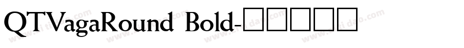 QTVagaRound Bold字体转换